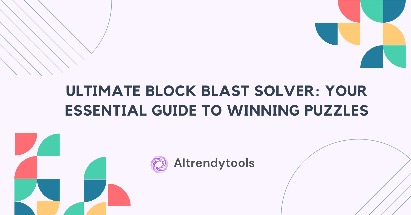 Ultimate Block Blast Solver: Your Essential Guide to Winning Puzzles - AItrendytools